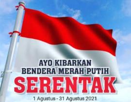 AYO SERENTAK KIBARKAN BENDERA MERAH PUTIH